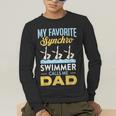 Synchronized Swimming Dad Favorite Synchro Swimmer Artistic Men's Long Sleeve T-Shirt Synchronized Swimming Dad Favorite Synchro Swimmer Artistic Men's Long Sleeve T-Shirt