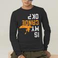 Upside Down Is My Canoe OK Stuff For Canoer Men's Long Sleeve T-Shirt