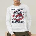 Don't Give Up Gloves Up Professional Boxer Muay Thai Boxing Men's Long Sleeve T-Shirt