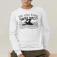Do You Even Swim Bro Swimming Training Swimmer Men's Long Sleeve T-Shirt Do You Even Swim Bro Swimming Training Swimmer Men's Long Sleeve T-Shirt