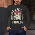 BBQ Dad Joke Retro Vintage I'Ll Feed All You Fuckers Men's Long Sleeve T-Shirt