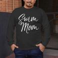 Cute Swimming Mom Mother's Day For Swimmers Swim Mom Men's Long Sleeve T-Shirt