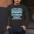 Fun Swimming Coach Meme Swimmer Saying Men's Long Sleeve T-Shirt Fun Swimming Coach Meme Swimmer Saying Men's Long Sleeve T-Shirt