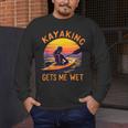Kayaking Gets Me Wet Kayak Paddling Canoe Adult Joke Sleeveless Men's Long Sleeve T-Shirt Kayaking Gets Me Wet Kayak Paddling Canoe Adult Joke Sleeveless Men's Long Sleeve T-Shirt