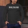 Muay Thai Father Muay Thai Dad Men's Long Sleeve T-Shirt Muay Thai Father Muay Thai Dad Men's Long Sleeve T-Shirt