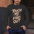 Muay Thai Fighter Touch Find Out Humor Warning Men's Long Sleeve T-Shirt