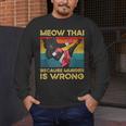 Muay Thai Because Murder Is Wrong Cat Meow Thai Men's Long Sleeve T-Shirt Muay Thai Because Murder Is Wrong Cat Meow Thai Men's Long Sleeve T-Shirt