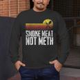Smoke Meat Not Meth Grilled BBQ Dad Brisket Grilling Men's Long Sleeve T-Shirt