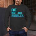 Swimming Eat My Bubbles Swimmer Swim Men's Long Sleeve T-Shirt Swimming Eat My Bubbles Swimmer Swim Men's Long Sleeve T-Shirt