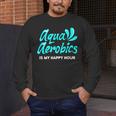 Swimming Water Aerobics Lover Aqua Aerobics Is My Happy Hour Men's Long Sleeve T-Shirt Swimming Water Aerobics Lover Aqua Aerobics Is My Happy Hour Men's Long Sleeve T-Shirt