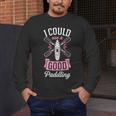 I Could Use A Good Paddling River Lake Canoe Kayak Men's Long Sleeve T-Shirt