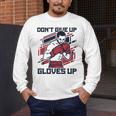Don't Give Up Gloves Up Professional Boxer Muay Thai Boxing Men's Long Sleeve T-Shirt
