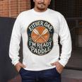 Kayak Canoe Paddle Either Oar Men's Long Sleeve T-Shirt