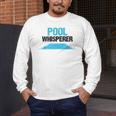 Pool Guy For Swimming Pool Boy And Pool Cleaner Men's Long Sleeve T-Shirt