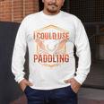 I Could Use A Good Paddling Canoe Canoeing Paddle Men Women Raglan Baseball Tee Men's Long Sleeve T-Shirt