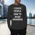 HILARIOUS TEACHER QUOTE SWIMMING COACH SWIM INSTRUCTOR Men's Long Sleeve T-Shirt HILARIOUS TEACHER QUOTE SWIMMING COACH SWIM INSTRUCTOR Men's Long Sleeve T-Shirt