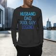 Husband Dad Pool Guy Legend Fathers Day Swimming Papa Men's Long Sleeve T-Shirt Husband Dad Pool Guy Legend Fathers Day Swimming Papa Men's Long Sleeve T-Shirt