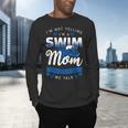 I'm Not Yelling I'm A Swim Mom That's How We Talk Swimming Men's Long Sleeve T-Shirt I'm Not Yelling I'm A Swim Mom That's How We Talk Swimming Men's Long Sleeve T-Shirt