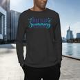 Just Keep Swimming I Love Swimming Men's Long Sleeve T-Shirt