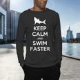 Keep Calm And Swim Faster Swimming T-Shirt Men's Long Sleeve T-Shirt Keep Calm And Swim Faster Swimming T-Shirt Men's Long Sleeve T-Shirt