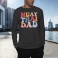 Muay Thai Dad Thai Boxing Dad Men's Long Sleeve T-Shirt