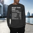 Muay Thai Dad Nutrition Facts Muay Thai Dad Men's Long Sleeve T-Shirt