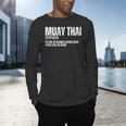 Muay Thai Definition Muay Thai Men's Long Sleeve T-Shirt Muay Thai Definition Muay Thai Men's Long Sleeve T-Shirt