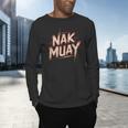 Muay Thai Fighter Nak Identity Training Practitioner Proud Men's Long Sleeve T-Shirt Muay Thai Fighter Nak Identity Training Practitioner Proud Men's Long Sleeve T-Shirt