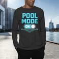 Pool Mode On Summer Swimming Vacation Men's Long Sleeve T-Shirt Pool Mode On Summer Swimming Vacation Men's Long Sleeve T-Shirt