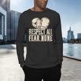 Respect All Fear None Muay Thai Men's Long Sleeve T-Shirt Respect All Fear None Muay Thai Men's Long Sleeve T-Shirt