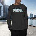 See You At The Pool Summer Swimming Pool Men's Long Sleeve T-Shirt See You At The Pool Summer Swimming Pool Men's Long Sleeve T-Shirt