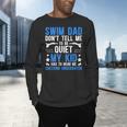 Swim Dad Swimming Dad Of A Swimmer Dad Swim Father Men's Long Sleeve T-Shirt Swim Dad Swimming Dad Of A Swimmer Dad Swim Father Men's Long Sleeve T-Shirt