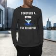 Swim Like a Fish Swimming Sport ExerciseShirt Dk Men's Long Sleeve T-Shirt Swim Like a Fish Swimming Sport ExerciseShirt Dk Men's Long Sleeve T-Shirt