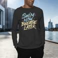 Swimmer Saying Swim Team Swimming Men's Long Sleeve T-Shirt Swimmer Saying Swim Team Swimming Men's Long Sleeve T-Shirt