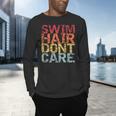 Swimming Pool Diving Sport Swimmer Swim Hair Dont Care Men's Long Sleeve T-Shirt