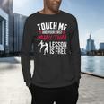 Touch Me And Your First Muay Thai Lesson Is Free Men's Long Sleeve T-Shirt Touch Me And Your First Muay Thai Lesson Is Free Men's Long Sleeve T-Shirt