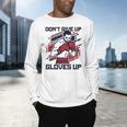 Don't Give Up Gloves Up Professional Boxer Muay Thai Boxing Men's Long Sleeve T-Shirt