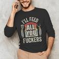 BBQ Dad Joke Retro Vintage I'Ll Feed All You Fuckers Men's Long Sleeve T-Shirt