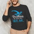 Breathing Is For The Weak Swimming Swimmer Men's Long Sleeve T-Shirt
