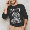 Daddy Is My Name Muay Thai Is My Game Muay Thai Dad Men's Long Sleeve T-Shirt Daddy Is My Name Muay Thai Is My Game Muay Thai Dad Men's Long Sleeve T-Shirt
