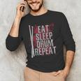 Drummer Eat Sleep Drum Repeat Drum Kit Musician Men's Long Sleeve T-Shirt Drummer Eat Sleep Drum Repeat Drum Kit Musician Men's Long Sleeve T-Shirt