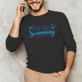 Just Keep Swimming I Love Swimming Men's Long Sleeve T-Shirt