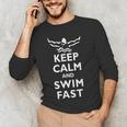 Keep Calm And Swim Fast Butterfly Swimming T-Shirt Men's Long Sleeve T-Shirt Keep Calm And Swim Fast Butterfly Swimming T-Shirt Men's Long Sleeve T-Shirt