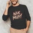 Muay Thai Fighter Nak Identity Training Practitioner Proud Men's Long Sleeve T-Shirt Muay Thai Fighter Nak Identity Training Practitioner Proud Men's Long Sleeve T-Shirt