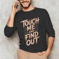 Muay Thai Fighter Touch Find Out Humor Warning Men's Long Sleeve T-Shirt