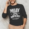 Muay Thai Is My Therapy Muay Thai Lovers Muay Thai Men's Long Sleeve T-Shirt Muay Thai Is My Therapy Muay Thai Lovers Muay Thai Men's Long Sleeve T-Shirt