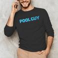 Pool Guy Swimming Pool Service Men's Long Sleeve T-Shirt Pool Guy Swimming Pool Service Men's Long Sleeve T-Shirt