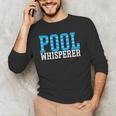 Pool Guy Pool Whisperer Boy Men Swimming Pool Men's Long Sleeve T-Shirt