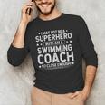 Superhero Swimming Coach Swimming Coach Humor Men's Long Sleeve T-Shirt Superhero Swimming Coach Swimming Coach Humor Men's Long Sleeve T-Shirt