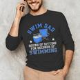 Swim Dad Of A Swimmer Dad Swim Father Swimming Dad Men's Long Sleeve T-Shirt Swim Dad Of A Swimmer Dad Swim Father Swimming Dad Men's Long Sleeve T-Shirt